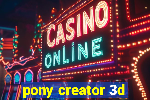 pony creator 3d